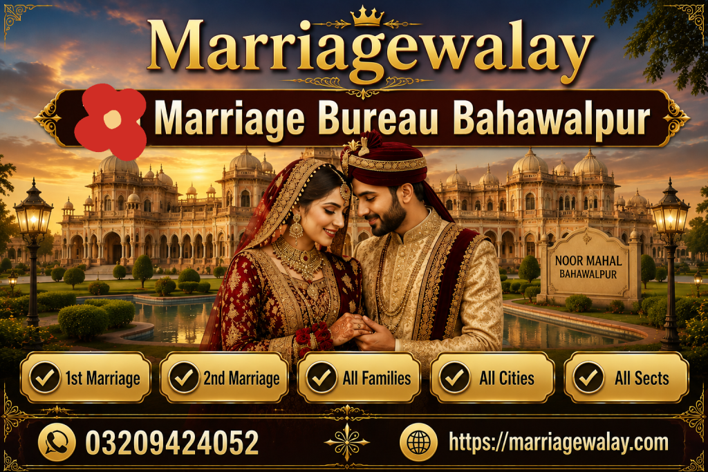 Best Marriage Bureau Bahawalpur trusted rishta service Saraiki families Noor Mahal sunset