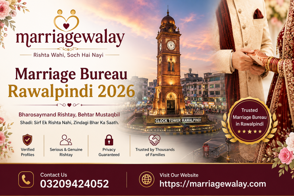 marriagewalay marriage bureau rawalpindi 2026 clock tower verified profiles privacy guaranteed trusted rishta service contact 03209424052